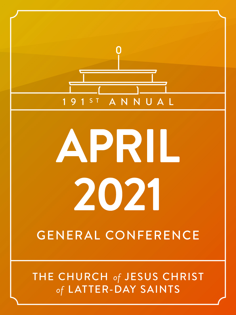 General Conference Addresses April 2021