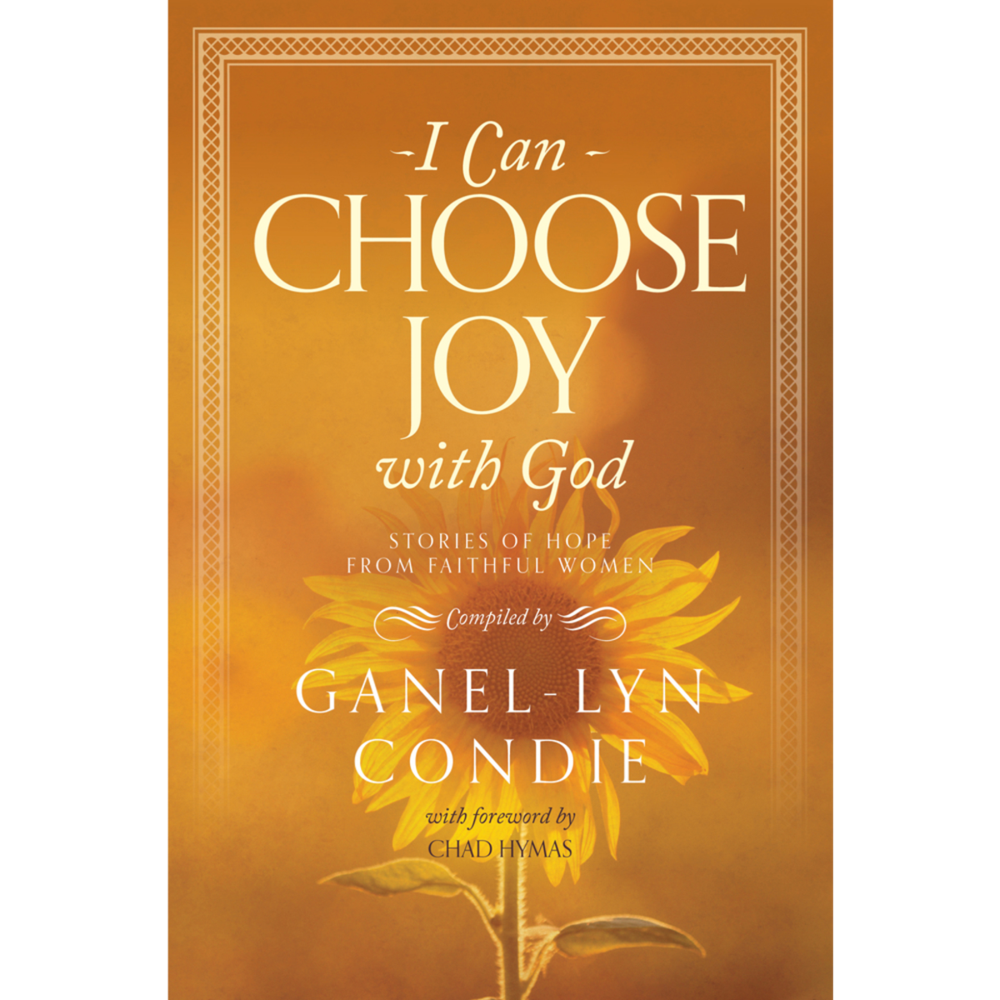 I Can Choose Joy with God,  I Can Choose Joy with God
