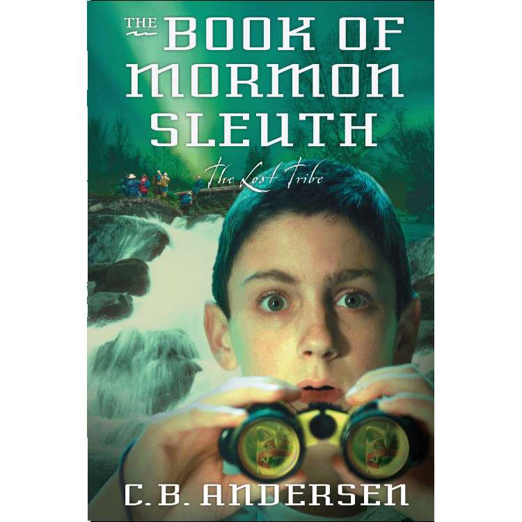 The Lost Tribe (The Book Of Mormon Sleuth Book 2)