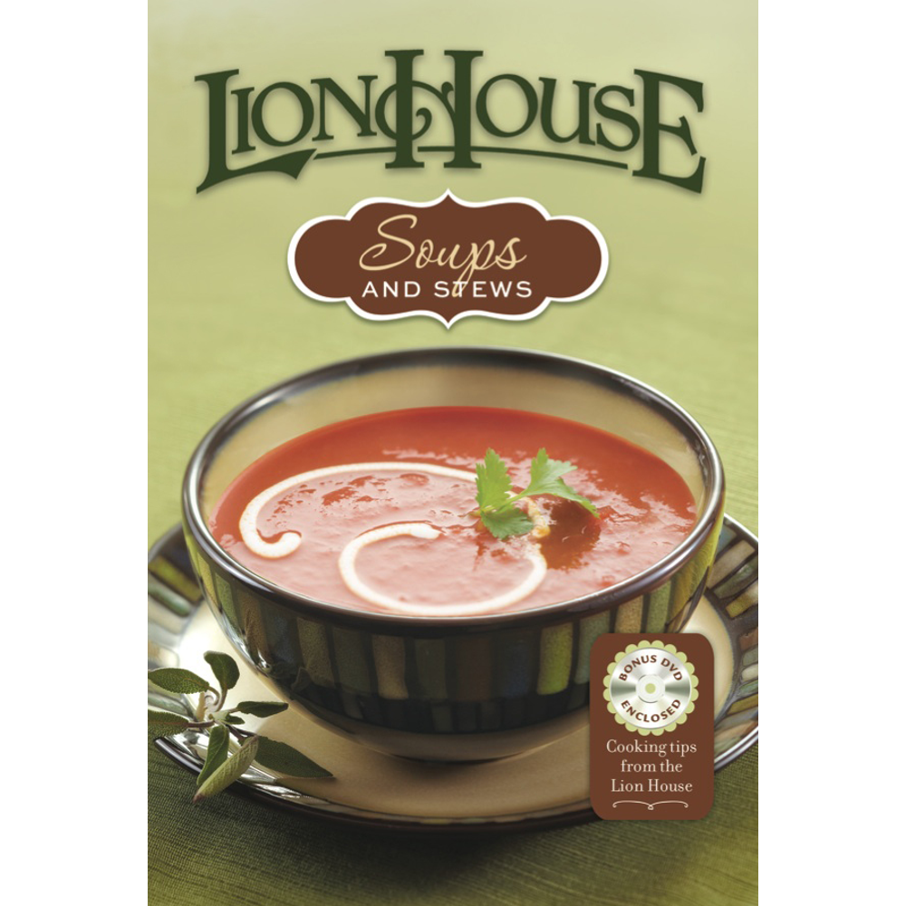 Lion House Soups and Stews Cookbook,  Lion House Soups and Stews Cookbook