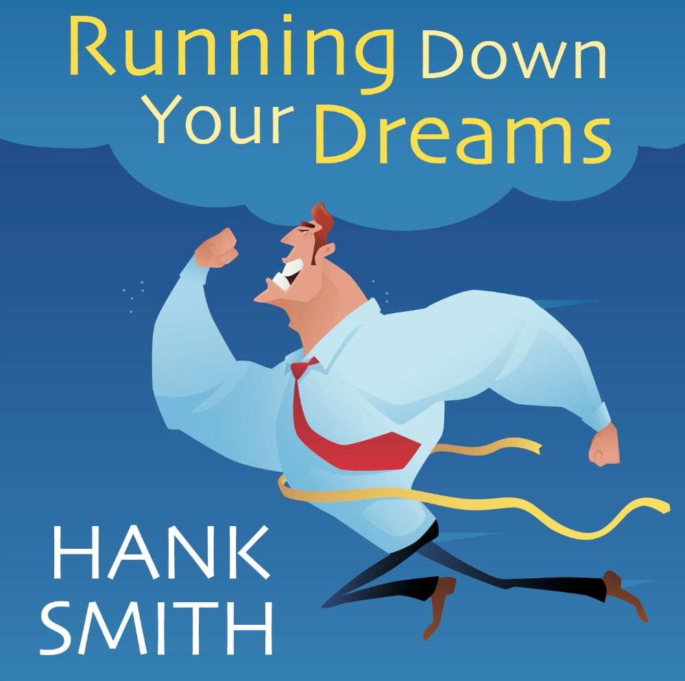 Running Down Your Dreams