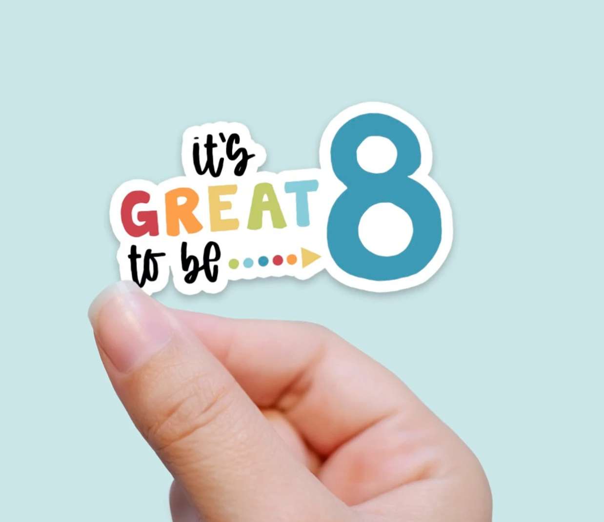 It's Great to be 8 Vinyl Sticker, , large image number 0