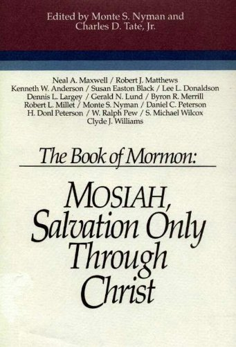 Mosiah : Salvation Only Through Christ
