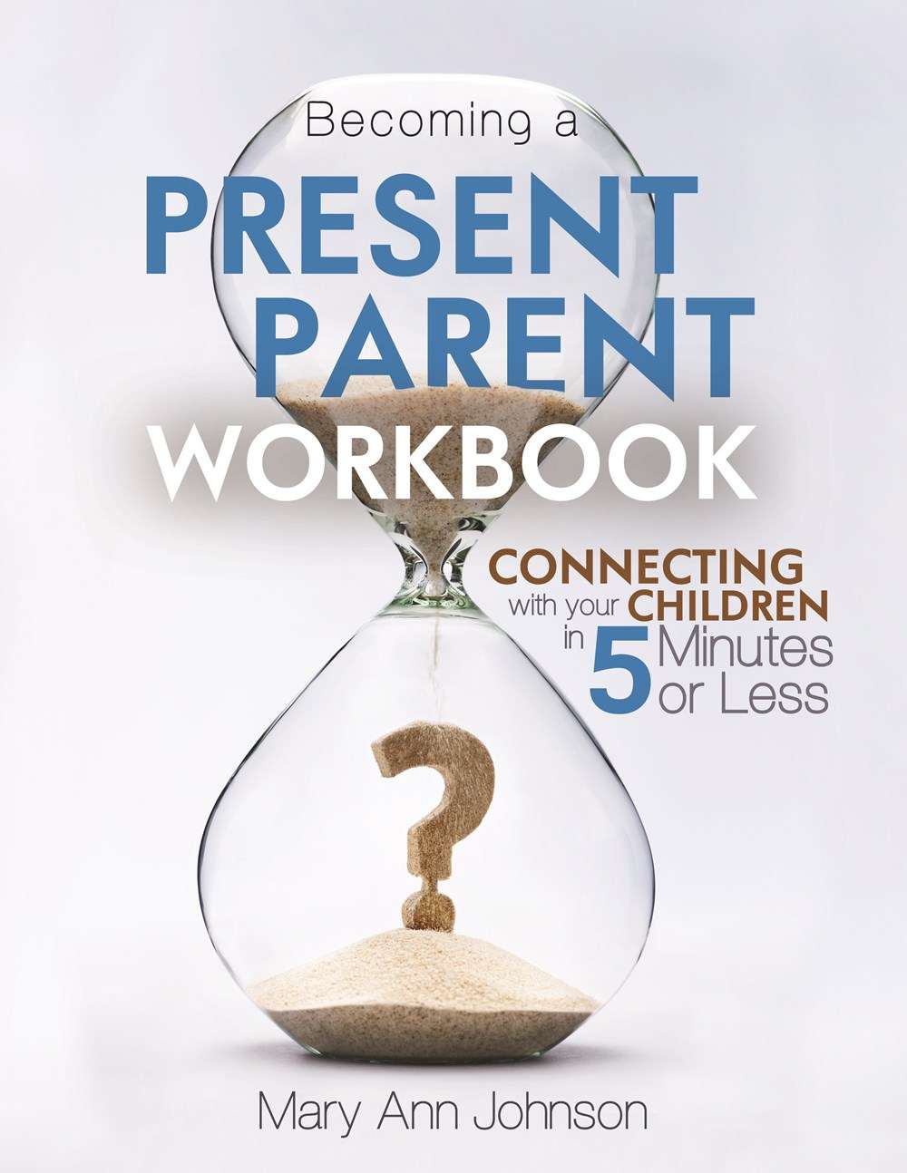 Becoming a Present Parent Workbook, , large image number 0