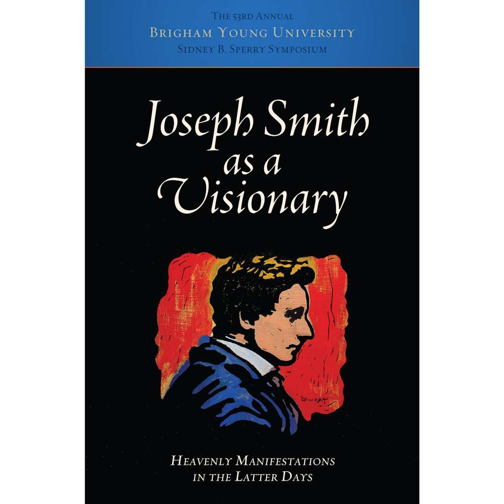 Joseph Smith as a Visionary