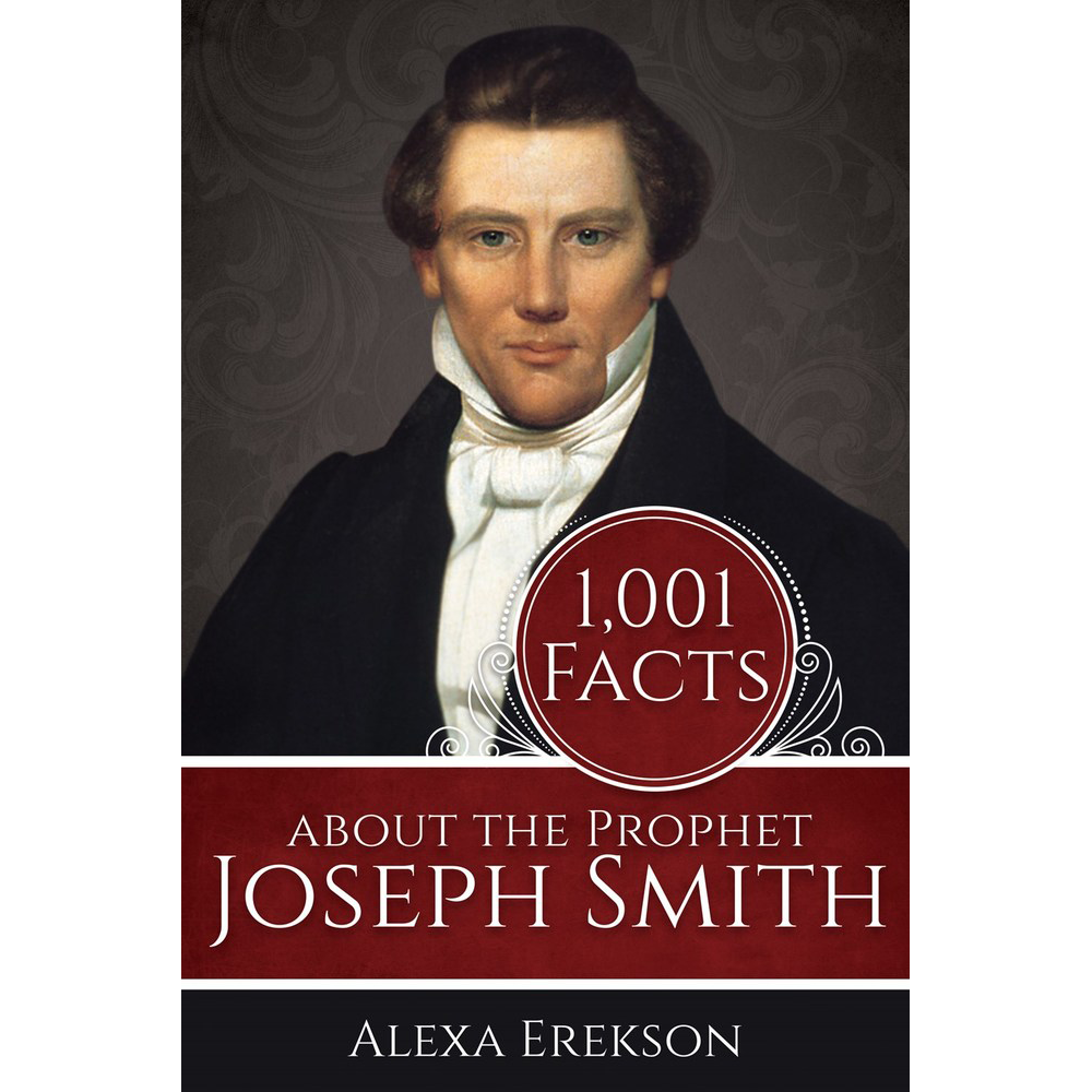 1,001 Facts about the Prophet Joseph Smith, , large image number 0