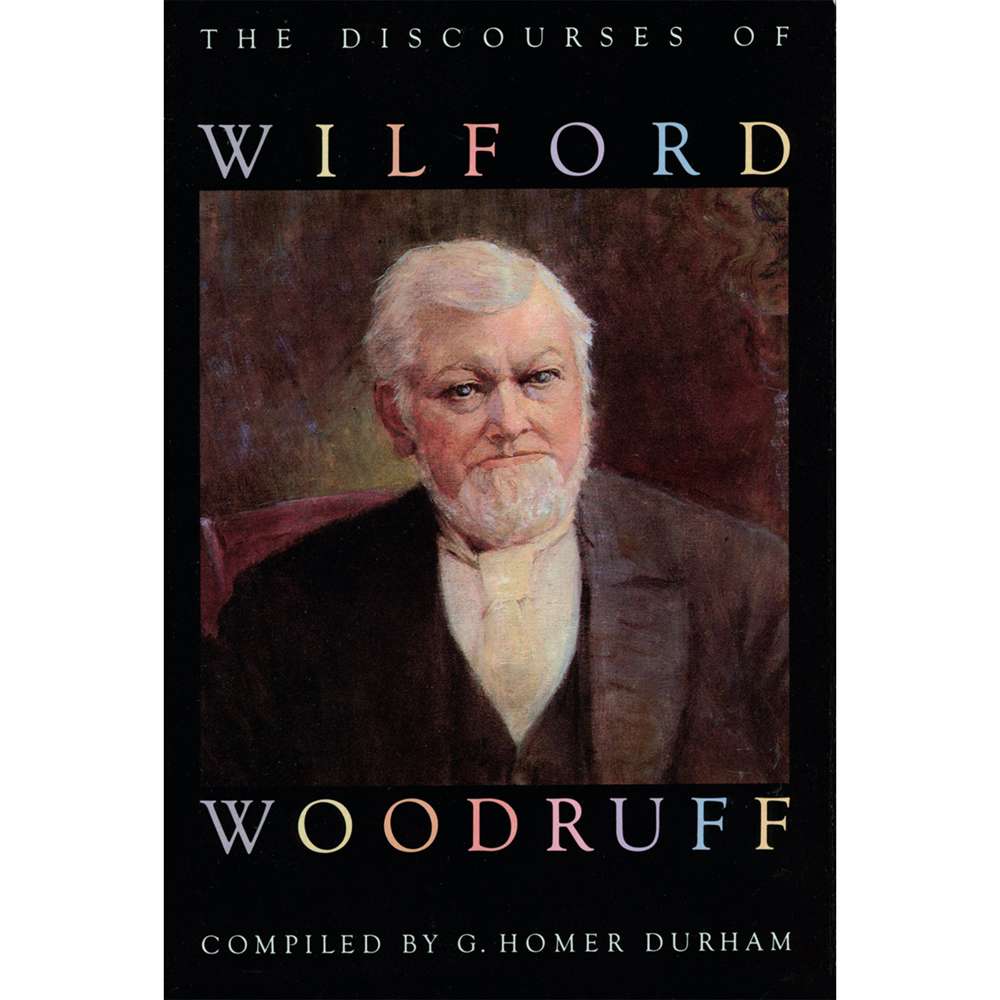 Discourses of Wilford Woodruff - WOODRUFF, WILFORD; DURHAM, G. HOMER 1