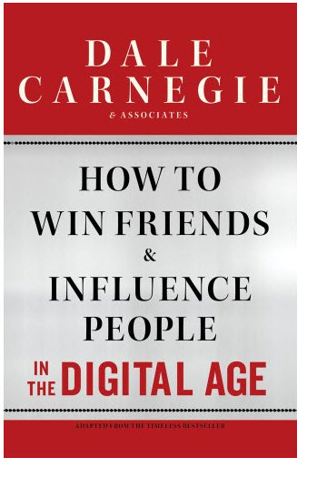 How to Win Friends and Influence People in the Digital Age