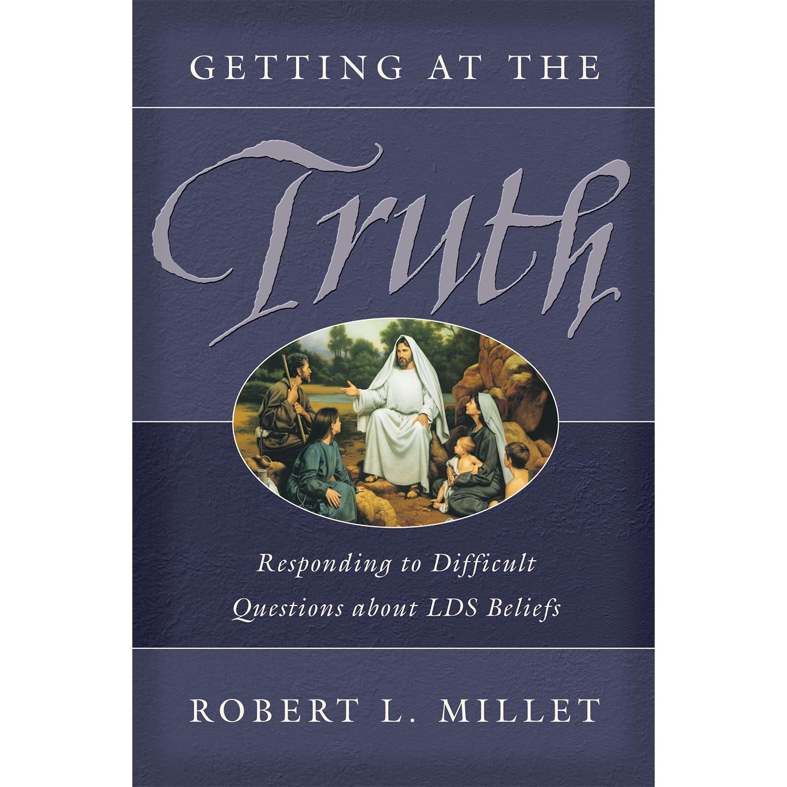 Getting At The Truth Responding To Difficult Questions About Lds Beliefs, , large image number 0