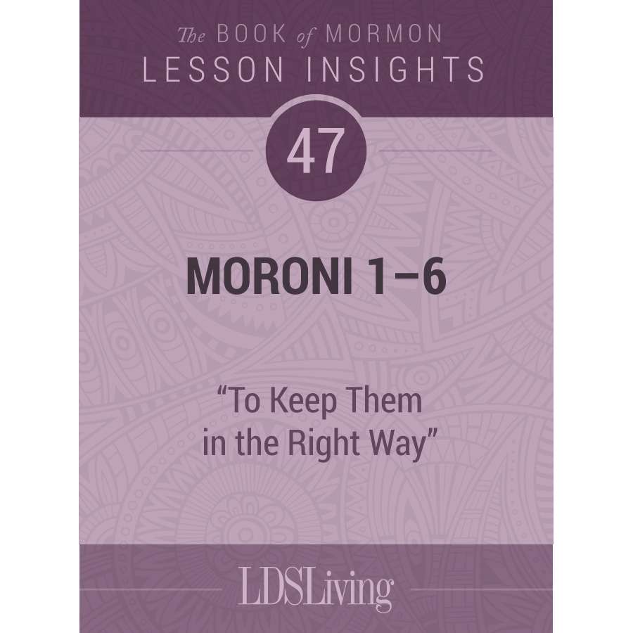 Lesson Insights Book of Mormon #47, Moroni 1-6, , large image number 0