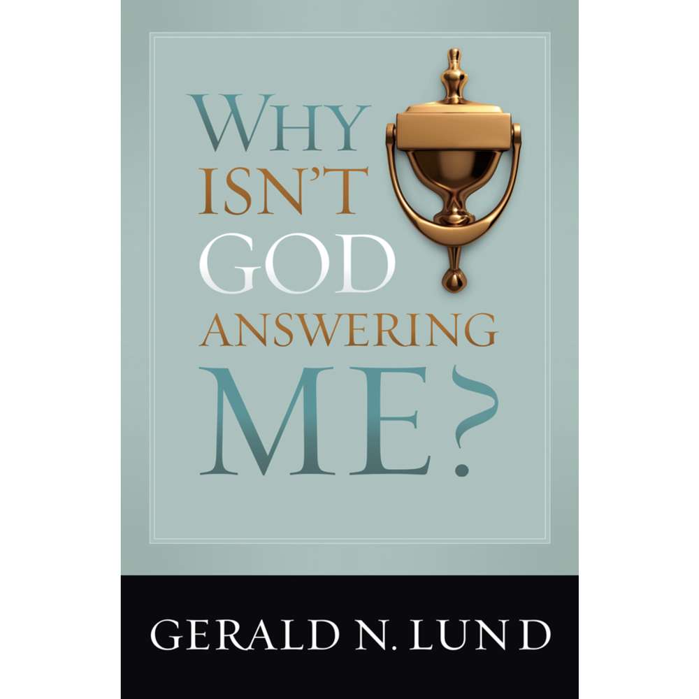 Why Isn't God Answering Me?