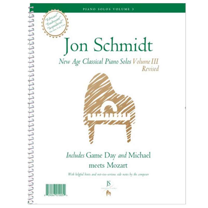 Jon Schmidt's New Age Classical Piano Solos, Vol. 3 (Revised)