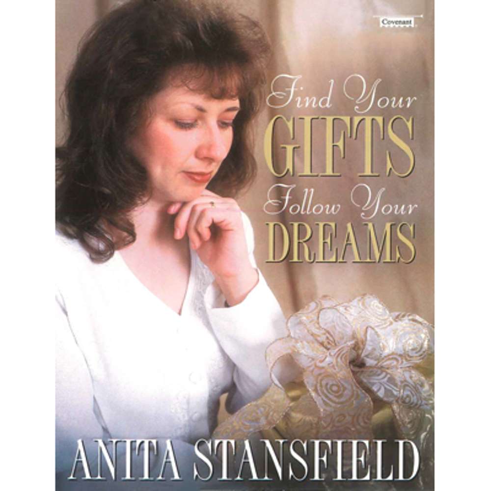 Find Your Gifts, Follow Your Dreams 1