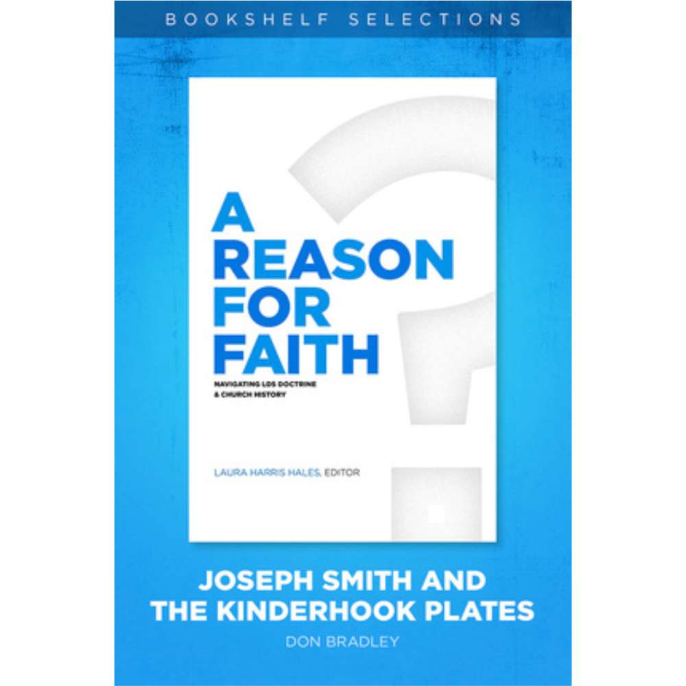 A Reason for Faith: Joseph Smith and the Kinderhook Plates 1