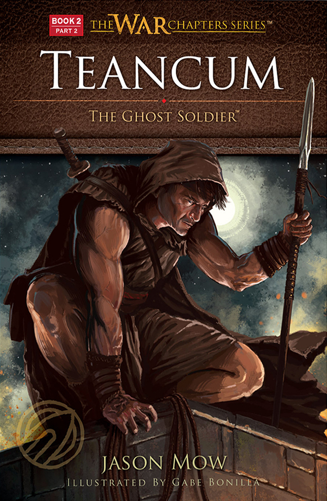 Teancum, The Ghost Soldier (The War Chapters Book 2, Part 2)