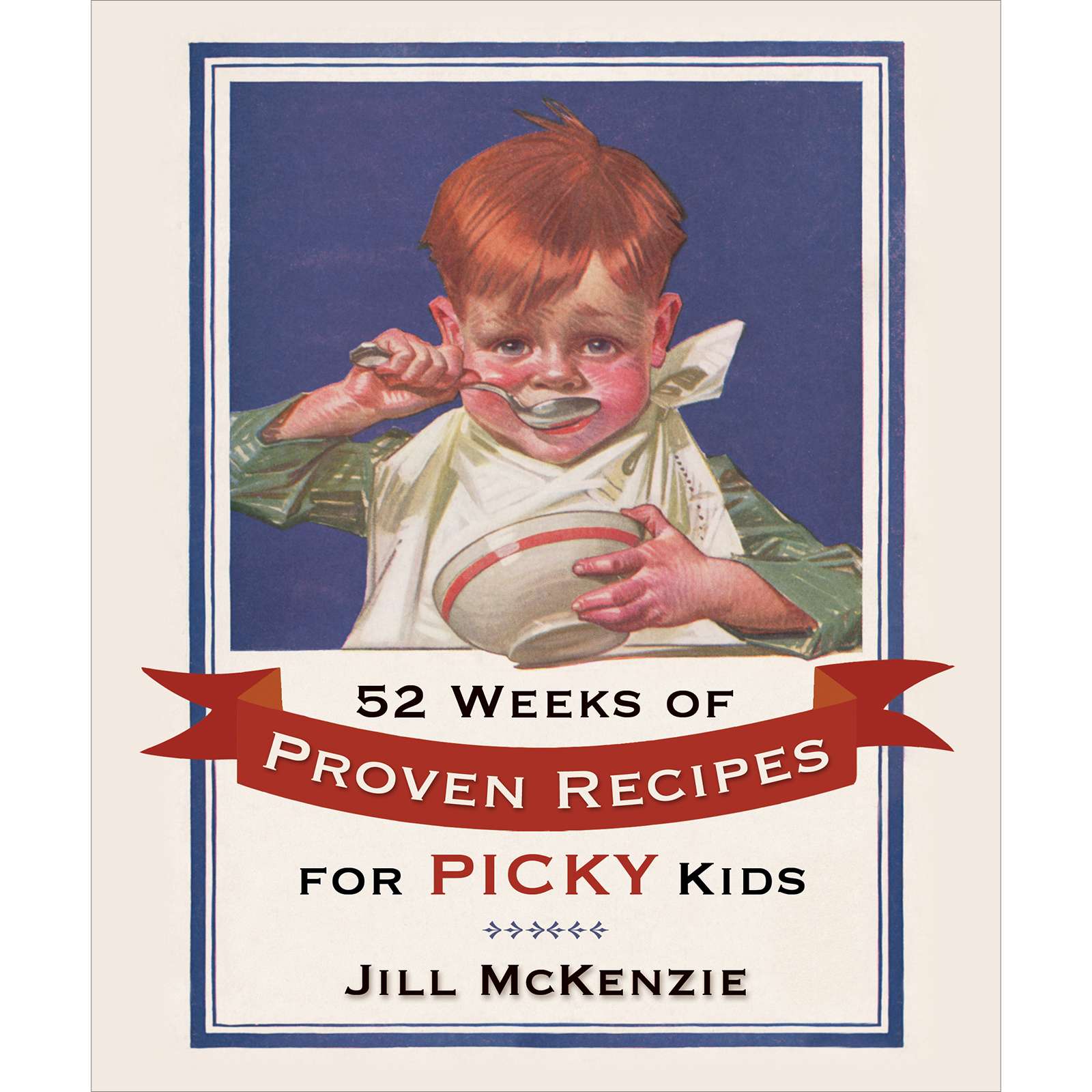 52 Weeks Of Proven Recipes For Picky Kids, , large image number 0