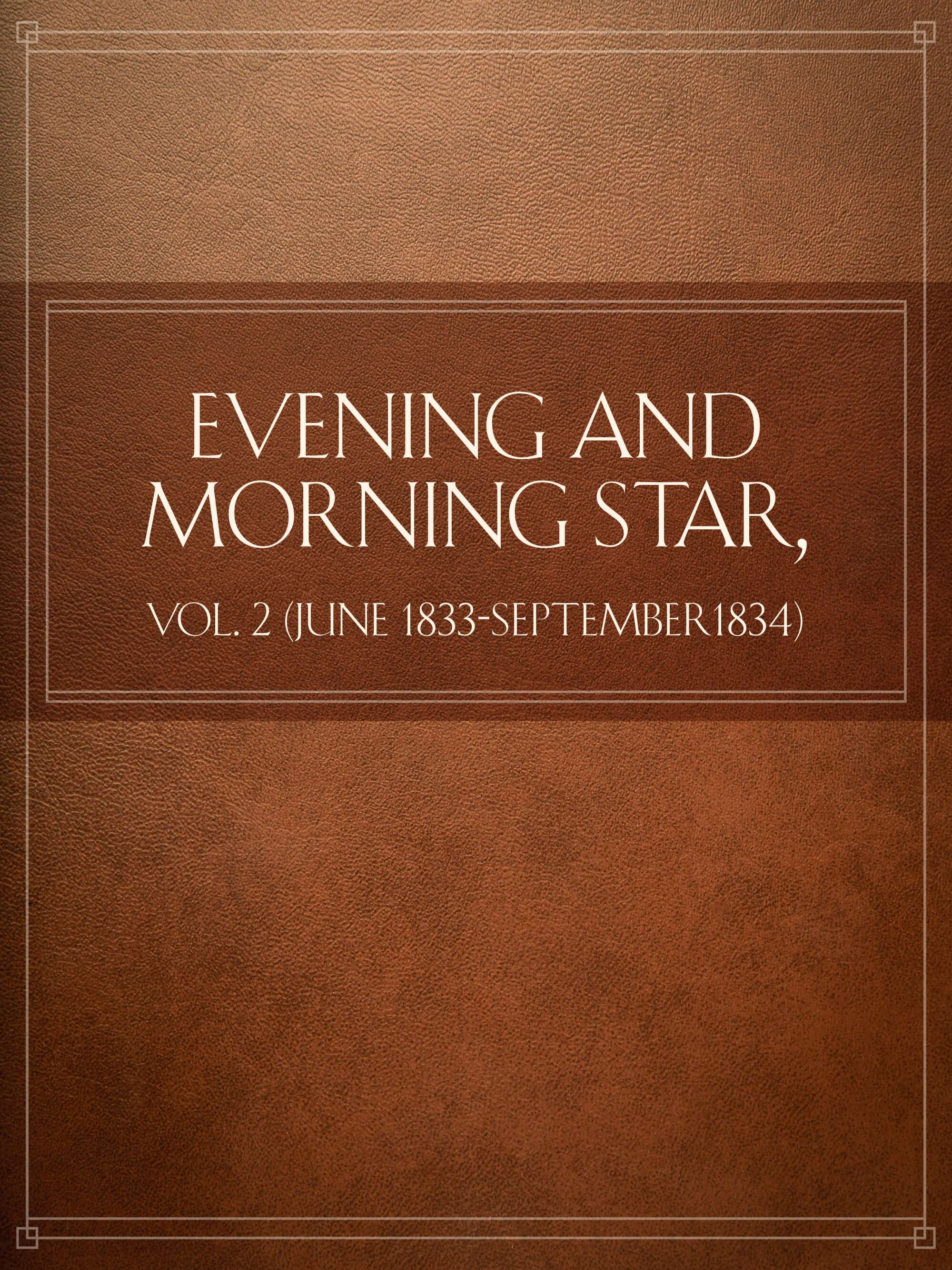 Evening and Morning Star, Vol. 2