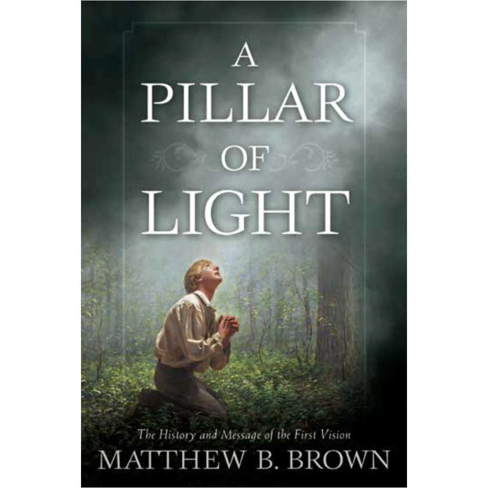 A Pillar of Light: The History and Message of the First Vision, , large image number 0