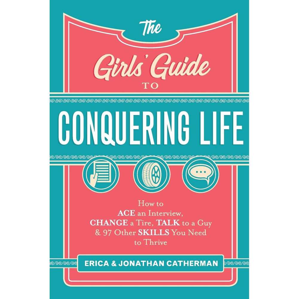 The Girl's Guide to Conquering Life 1