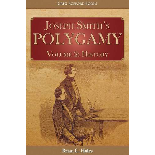 History (Joseph Smith's Polygamy Vol 2)