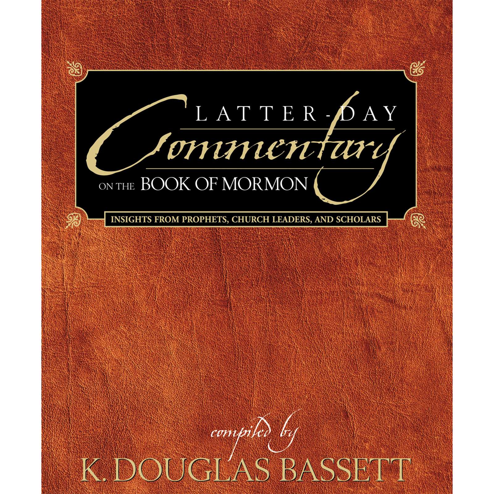 Latter-day Commentary of the Book of Mormon