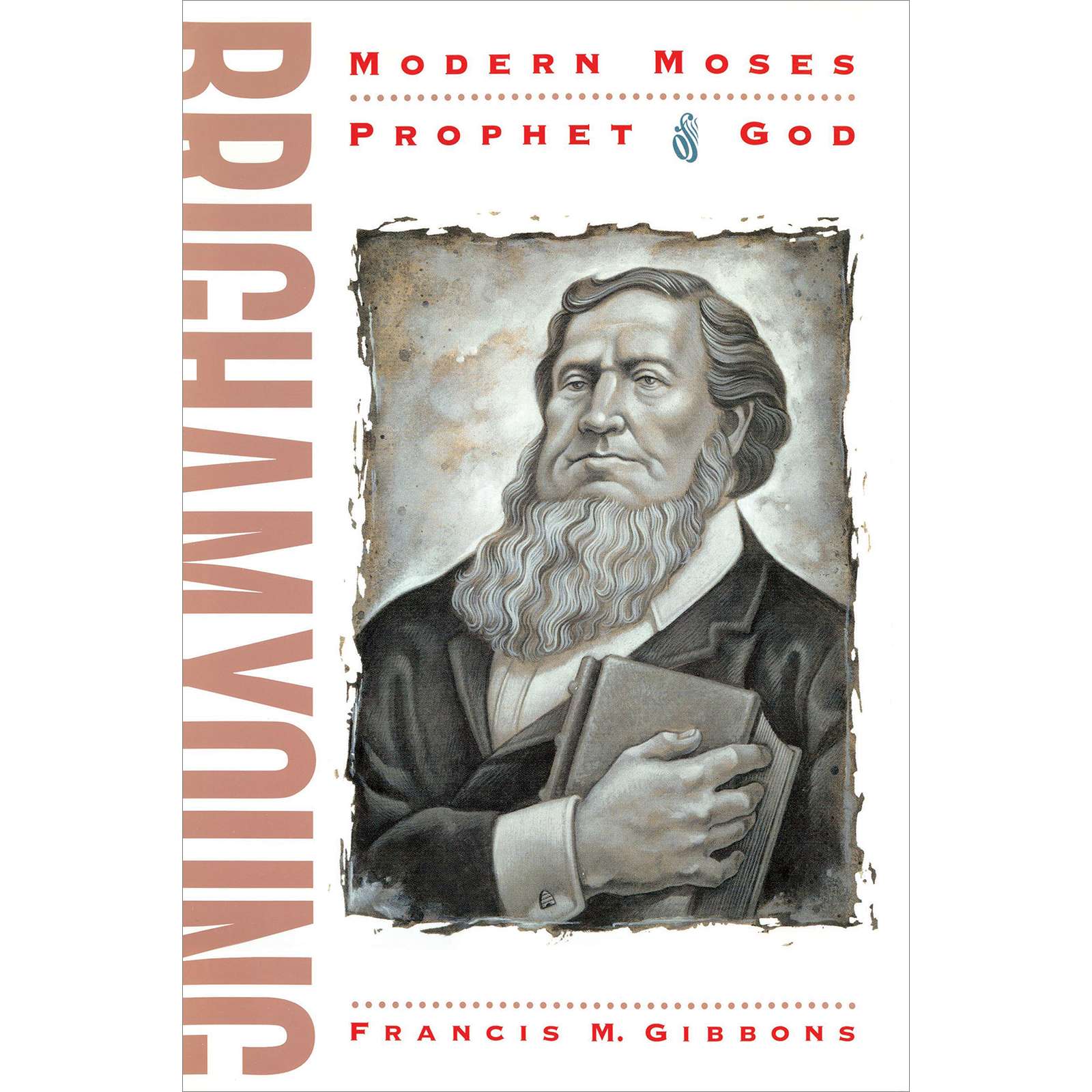 Brigham Young: Modern Moses, Prophet of God, , large image number 0