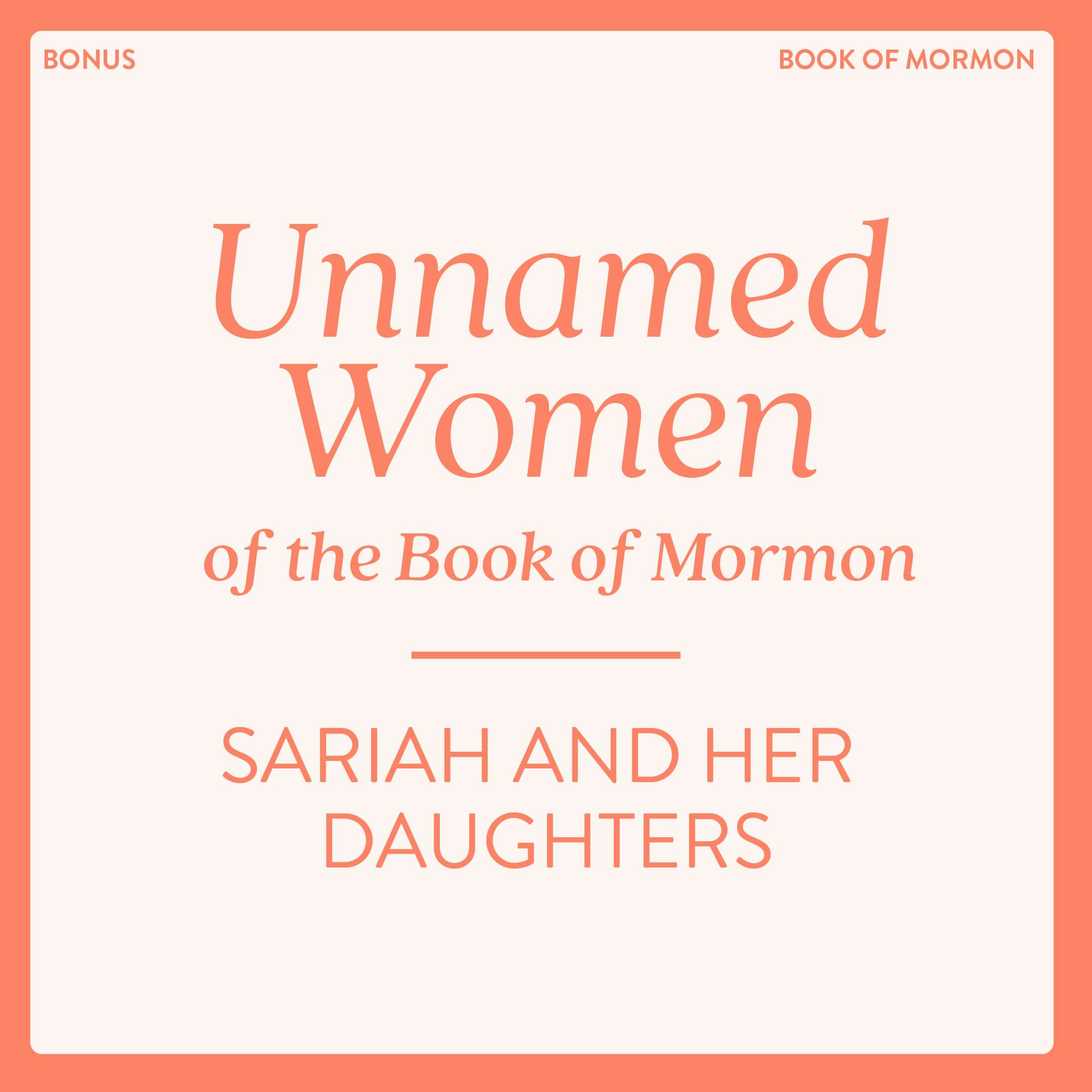 BONUS Unnamed Women in the Book of Mormon: Sariah and her Daughters, , large image number 0