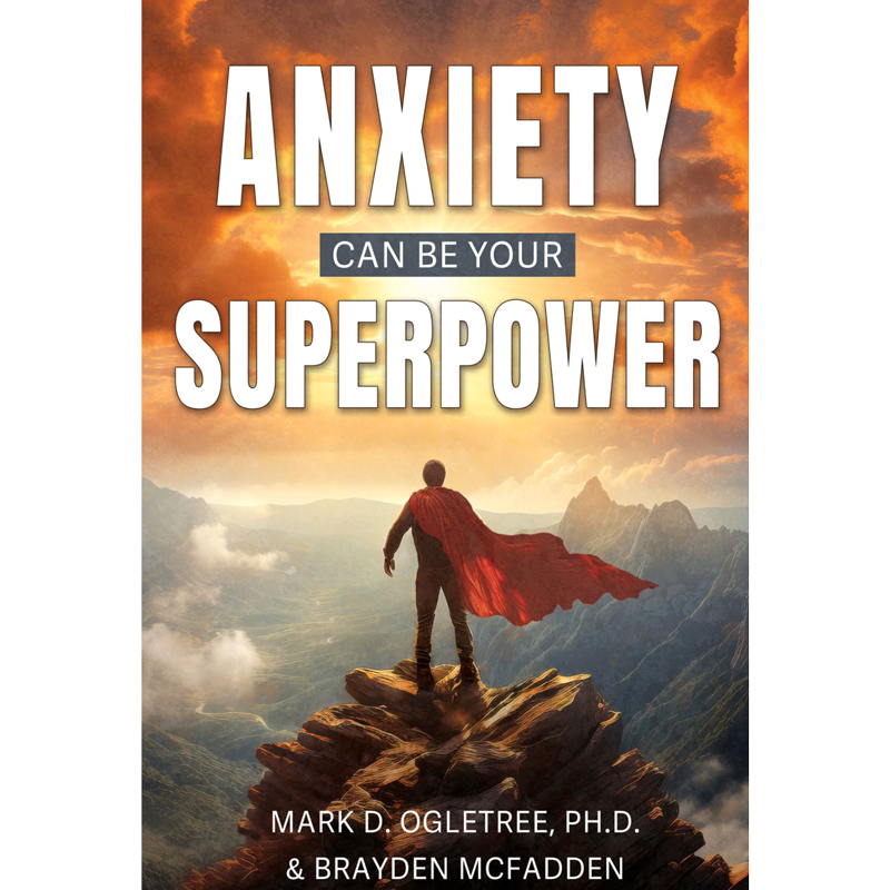 Anxiety Can Be Your Superpower