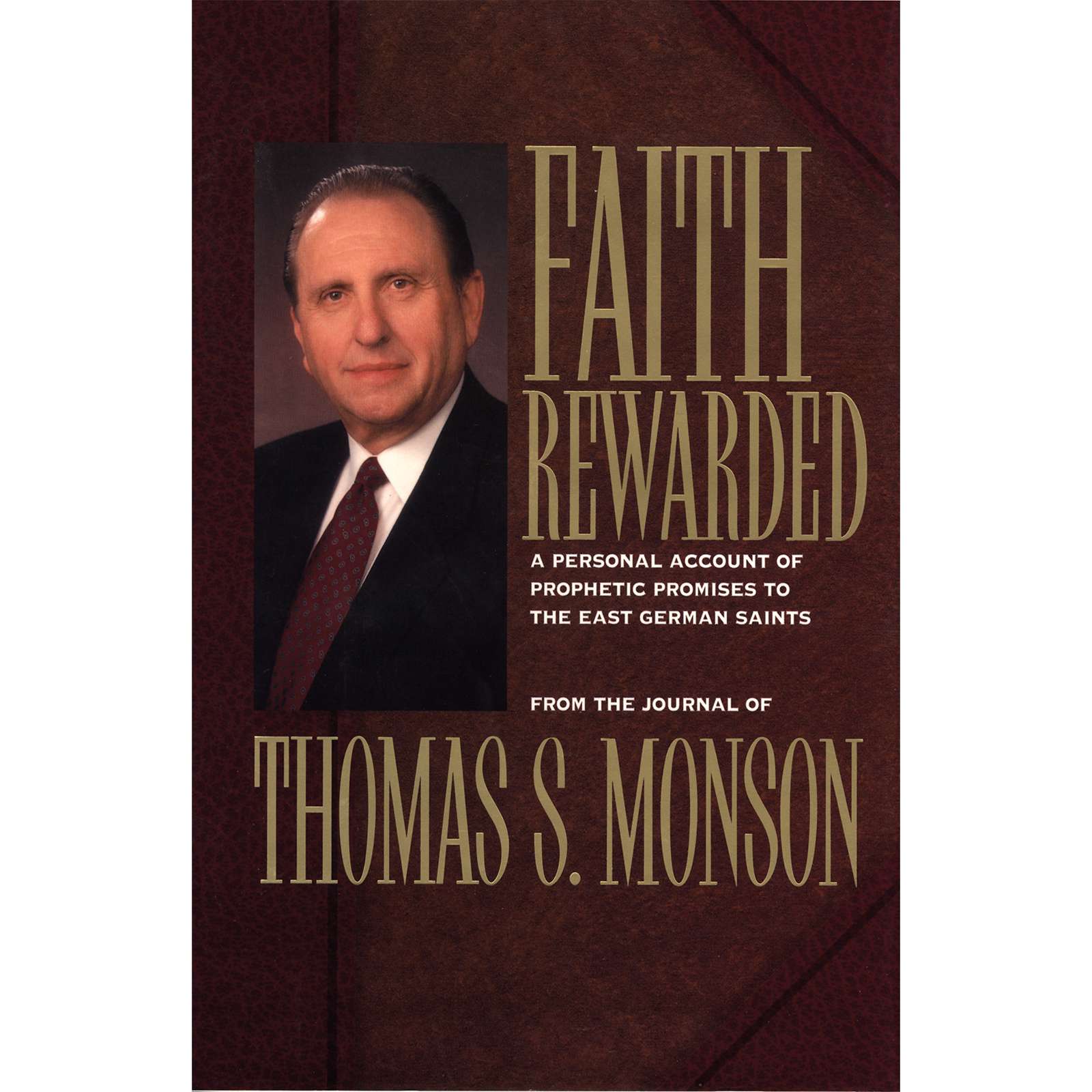 Faith Rewarded:  A Personal Account of Prophetic Promises to the East German Saints, , large image number 0