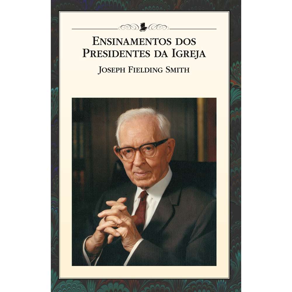 Teachings of the Presidents of the Church: Joseph Fielding Smith (Portuguese) - CHURCH DISTRIBUTION 1
