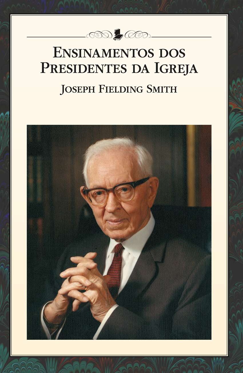 Teachings of the Presidents of the Church: Joseph Fielding Smith  (Portuguese)