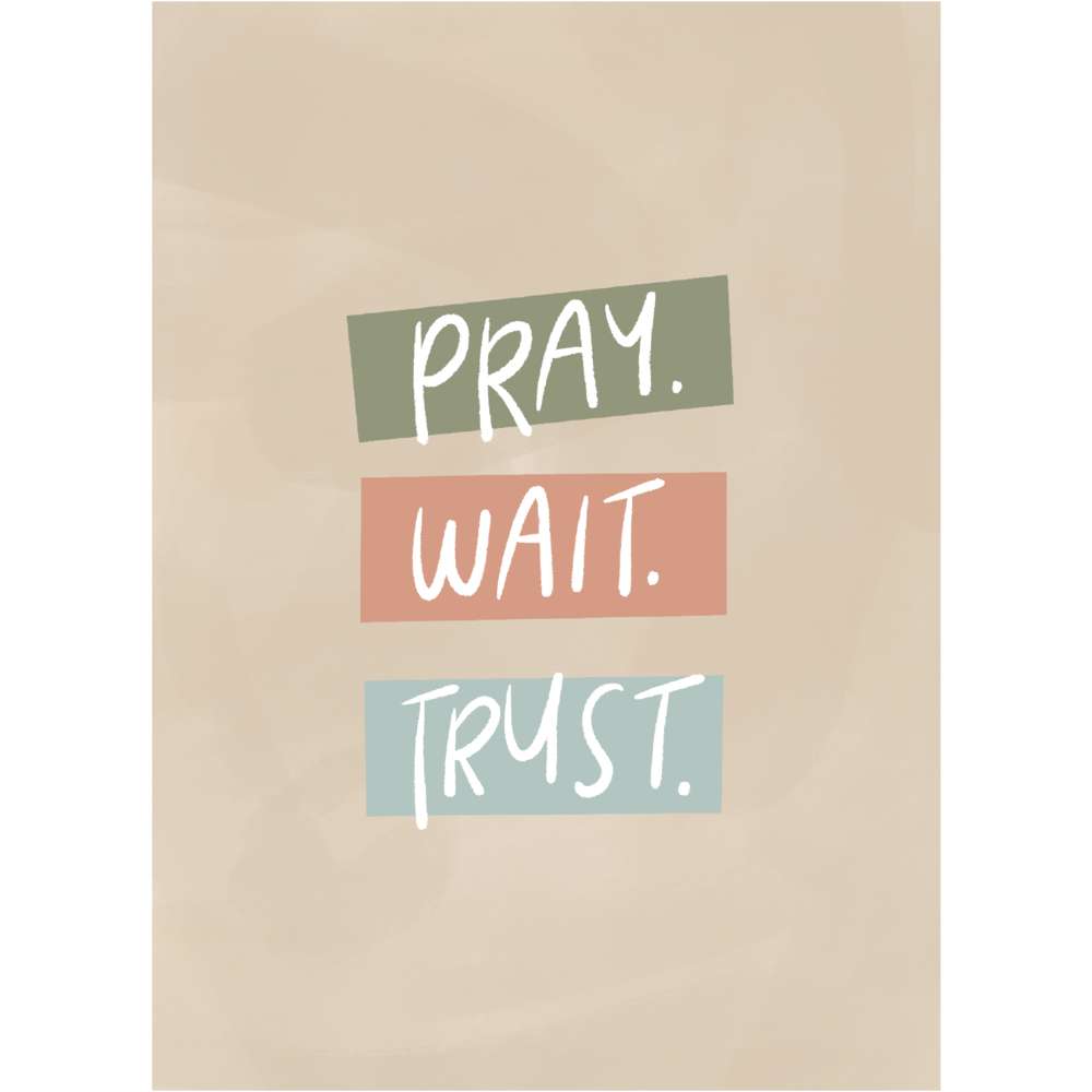 Pray Wait Trust Print, , large image number 0