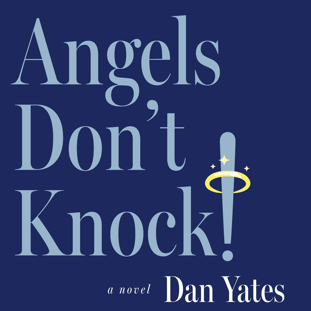 Angels Don't Knock! (Angels Don't Knock, Book 1)