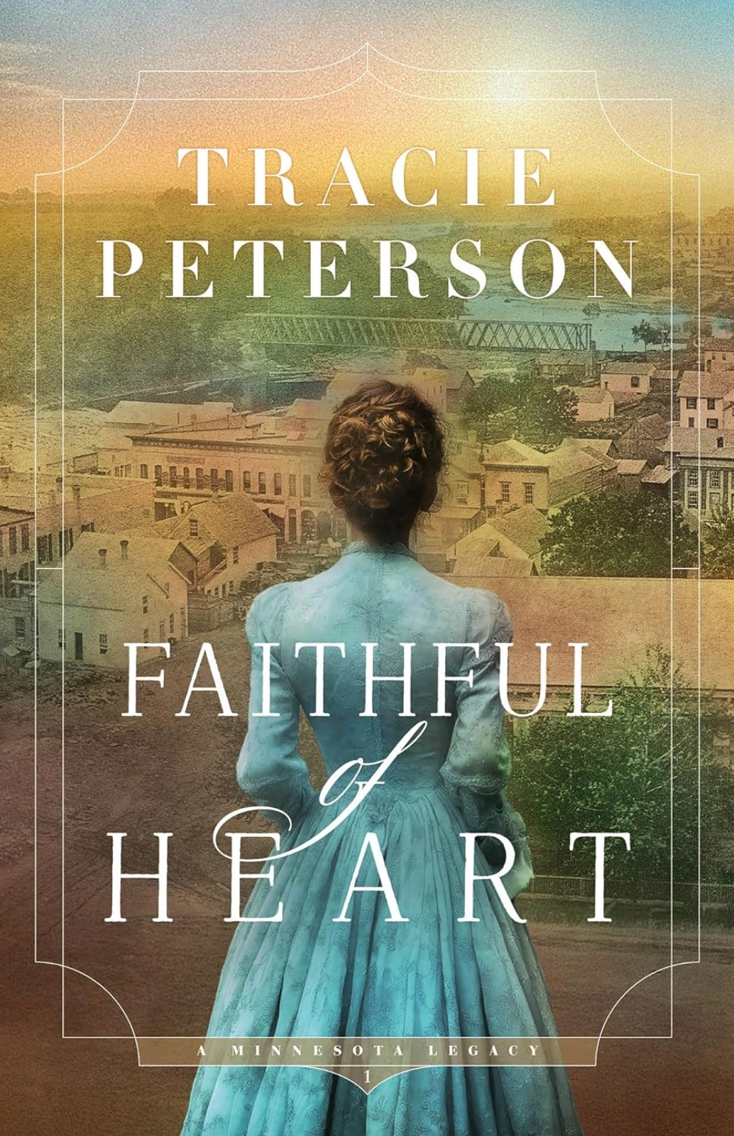 Faithful of Heart (A Minnesota Legacy, Book 1)