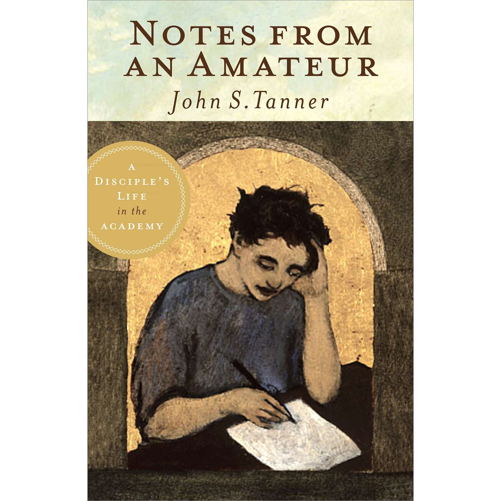 Notes from an Amateur: A Disciple's Life in the Academy, , large image number 0