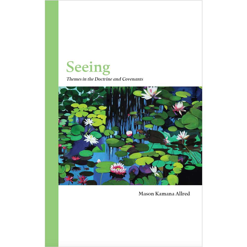 Seeing: Themes in the Doctrine and Covenants, , large image number 0