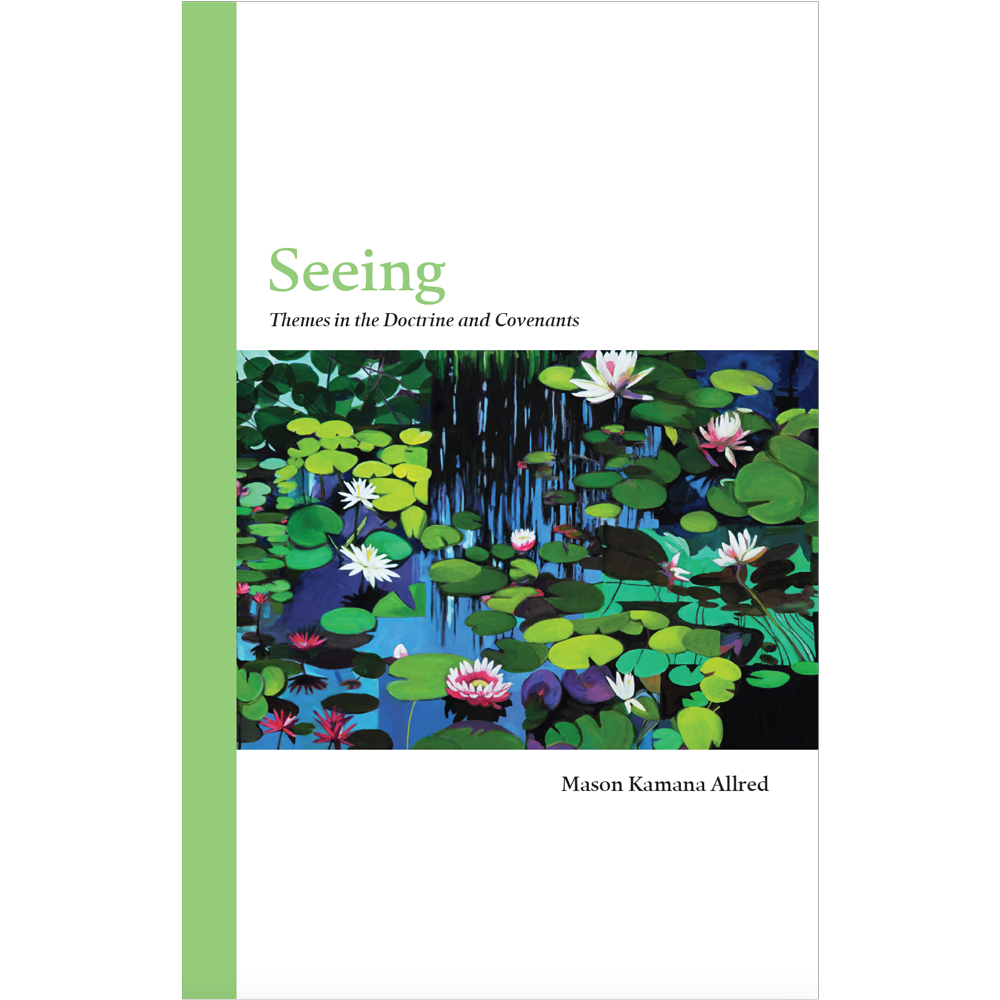 Seeing: Themes in the Doctrine and Covenants, , large image number 0