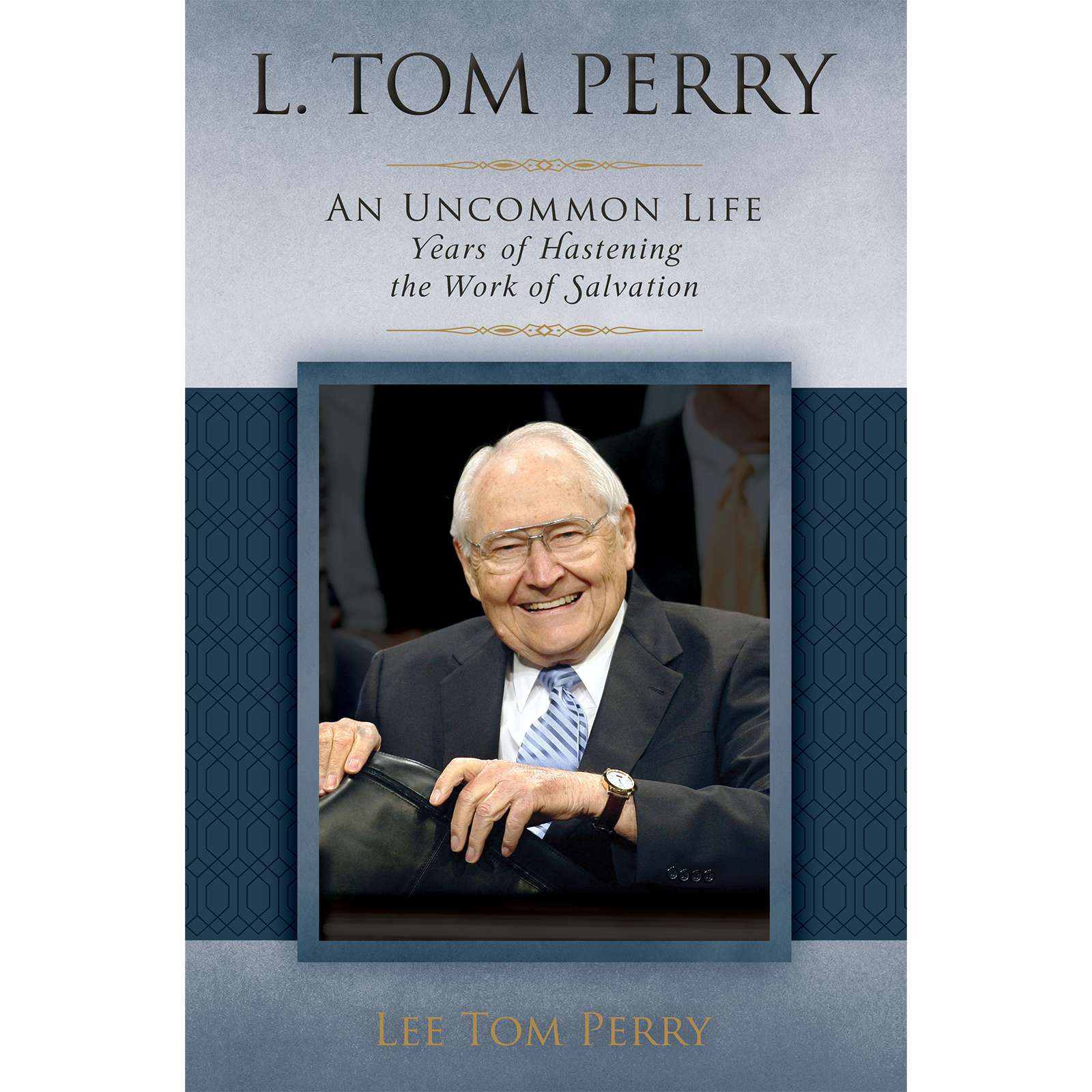 L. Tom Perry, An Uncommon Life, Vol. 2: Years of Hastening the Work of Salvation, , large image number 0