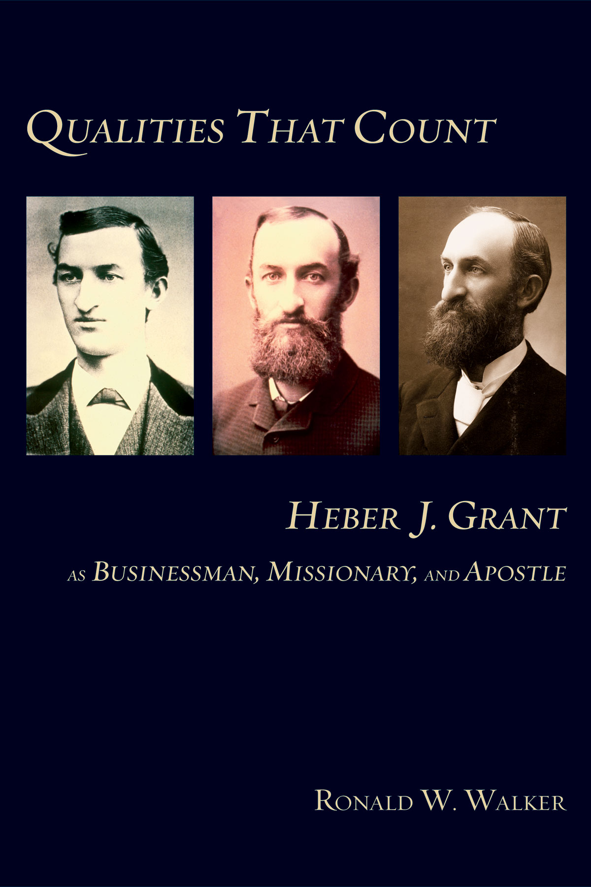 Qualities That Count: Heber J. Grant
