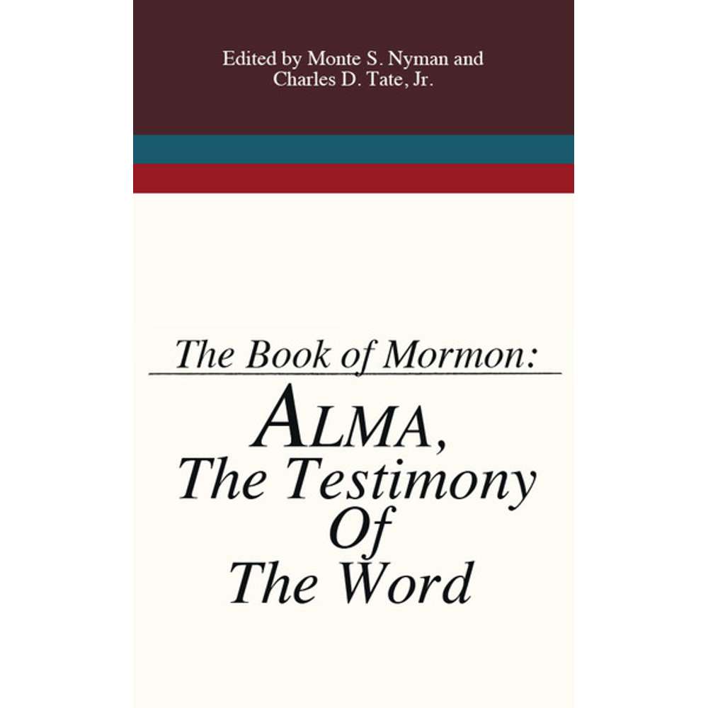 Alma, the Testimony of the Word - NYMAN, MONTE S.; TATE, CHARLES D. 3
