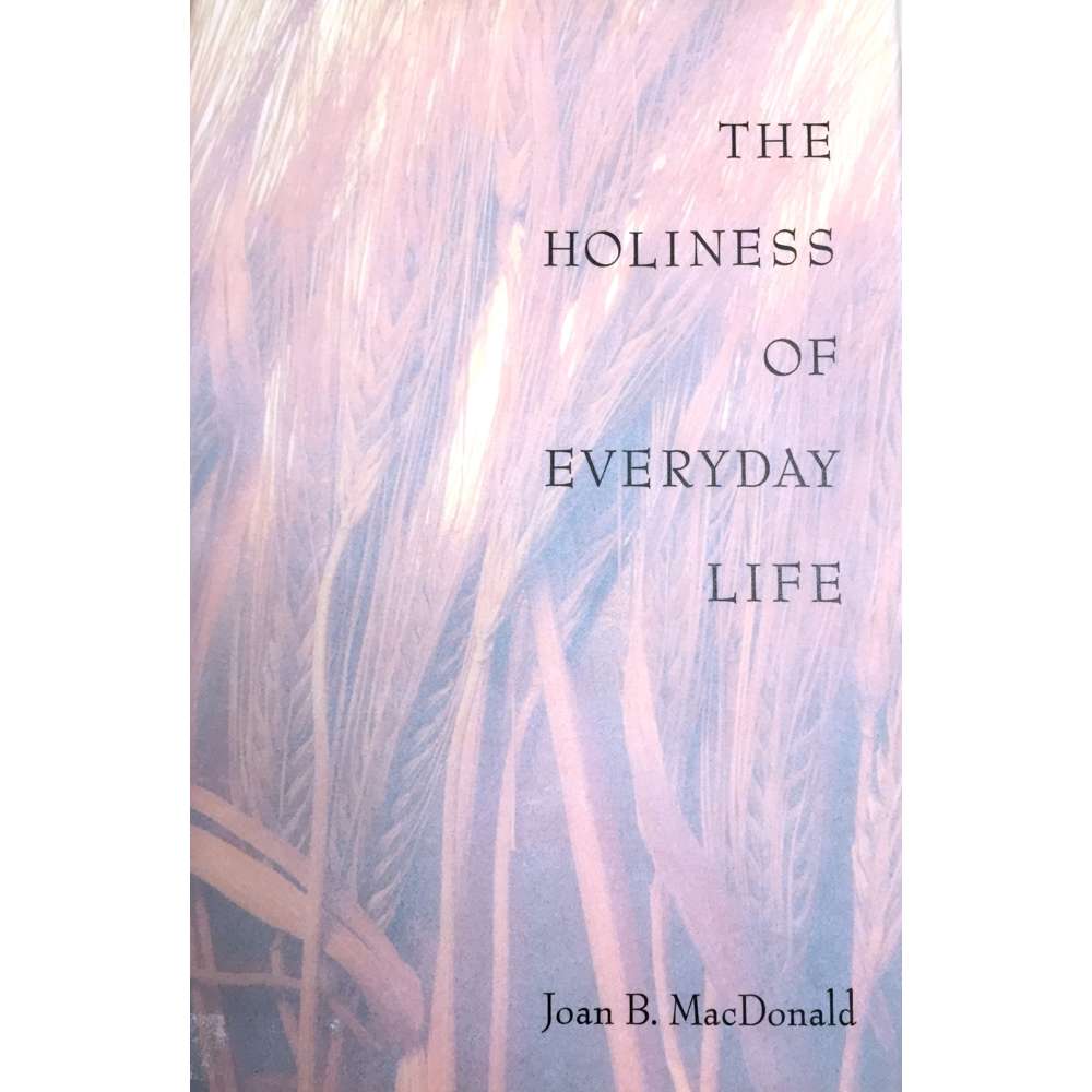 The Holiness of Everyday Life 1