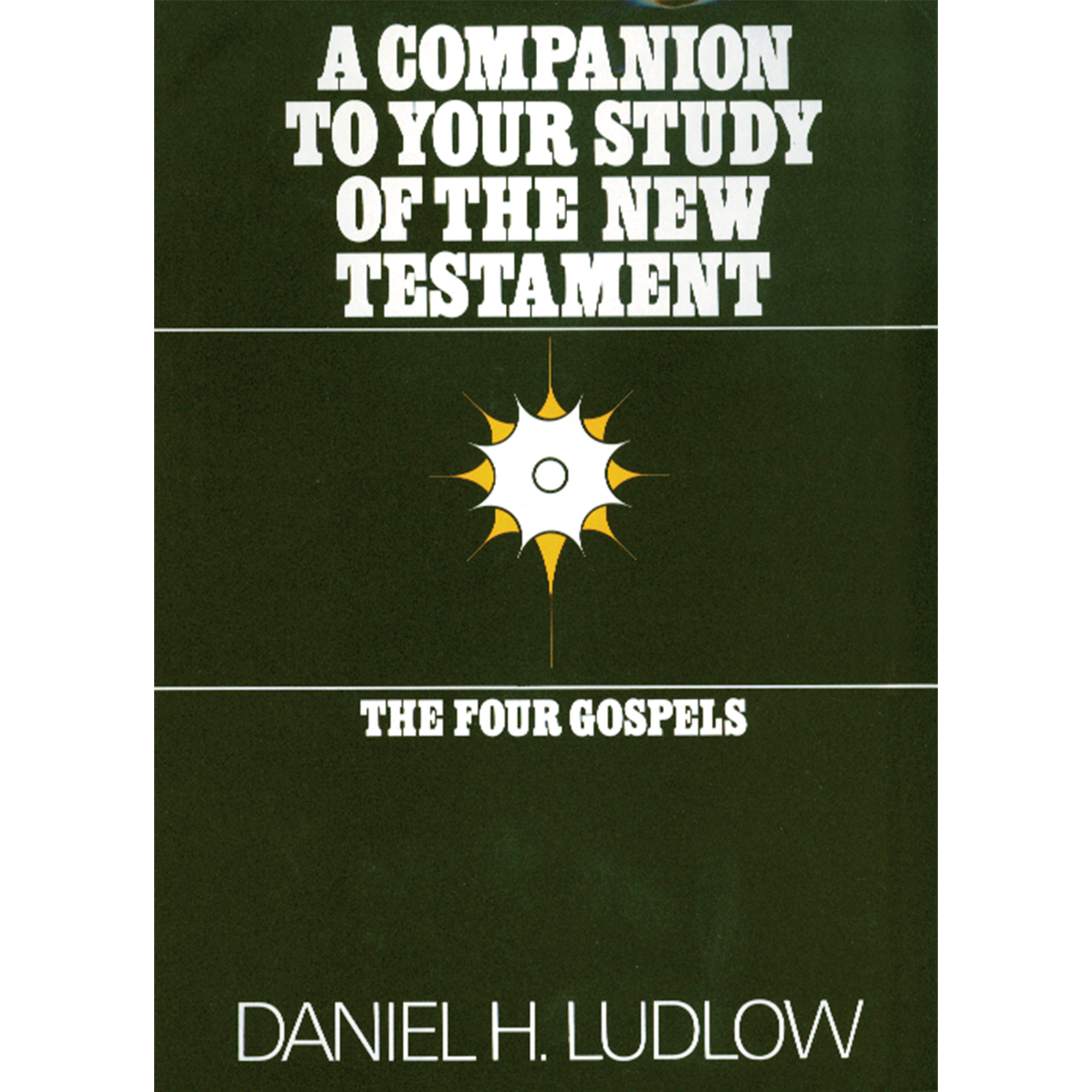 A Companion to Your Study of the New Testament: The Four Gospels, , large image number 0