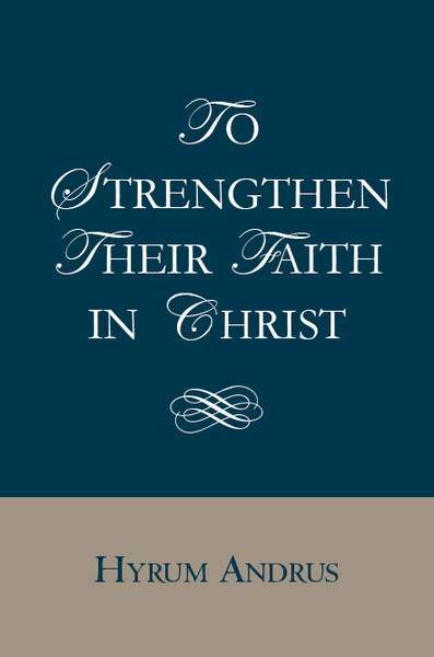 To Strengthen Their Faith in Christ