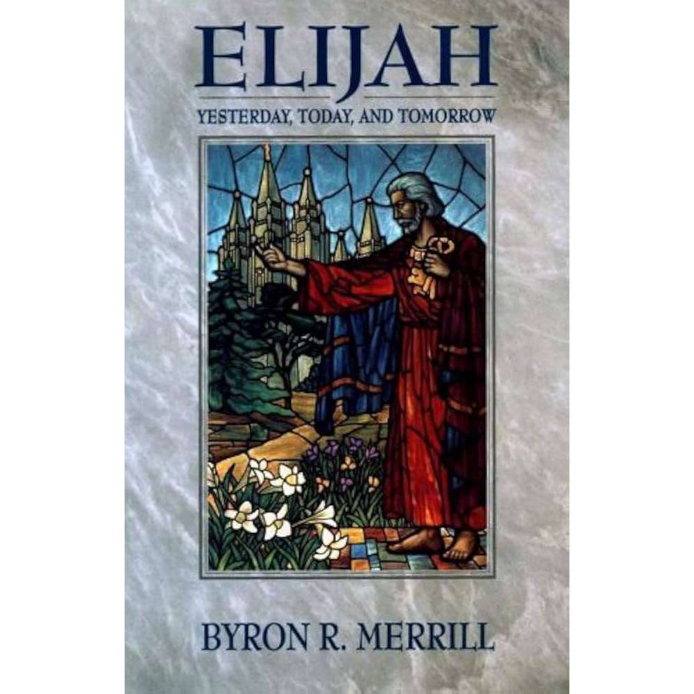 Elijah: Yesterday, Today, And Tomorrow