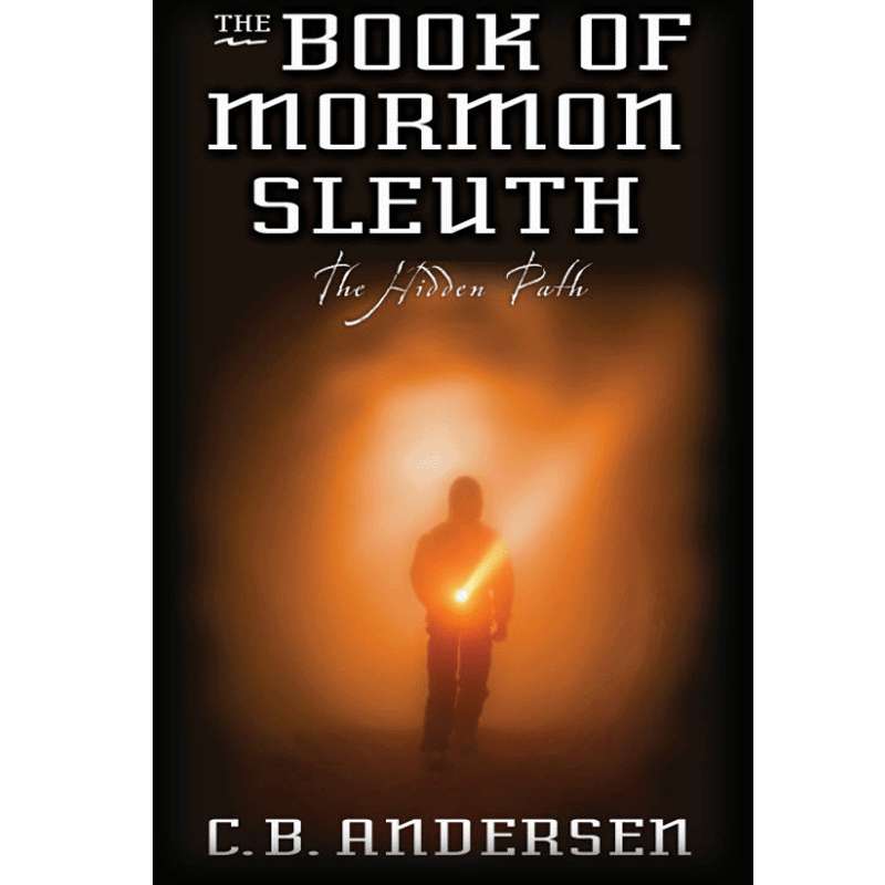 The Hidden Path (The Book Of Mormon Sleuth Book 3)