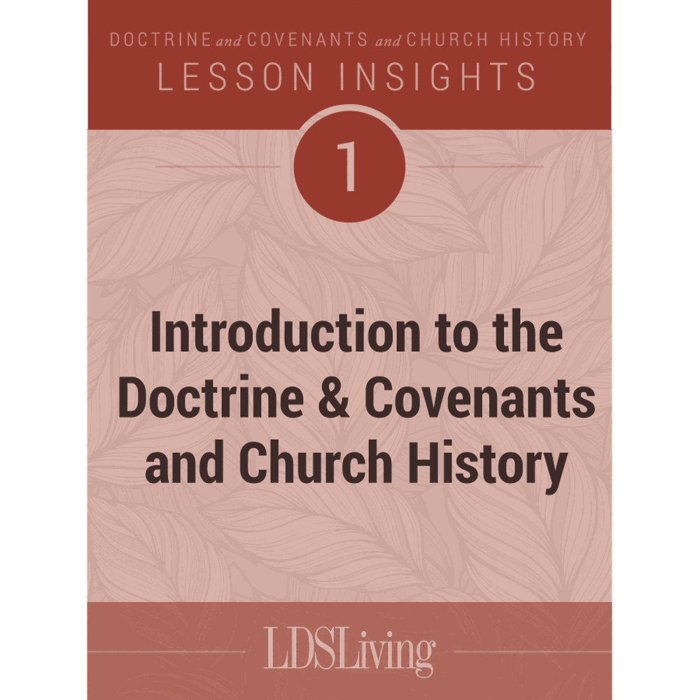 Lesson Insights Doctrine and Covenants and Church History #1, , large image number 0