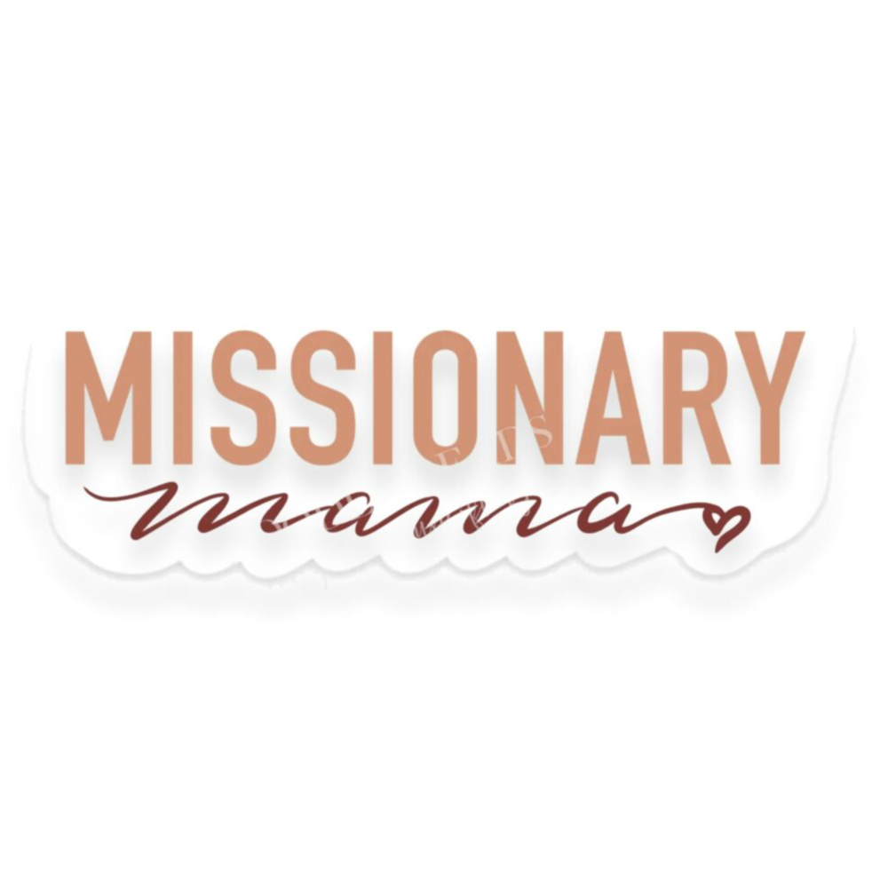 Missionary Mama Sticker,  Missionary Mama Sticker