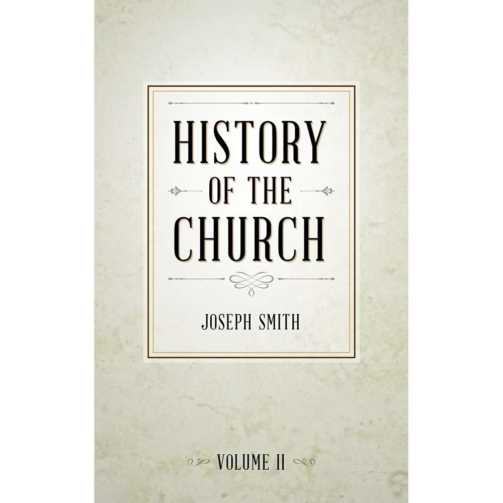 History of The Church of Jesus Christ of Latter-day Saints, Volume 2