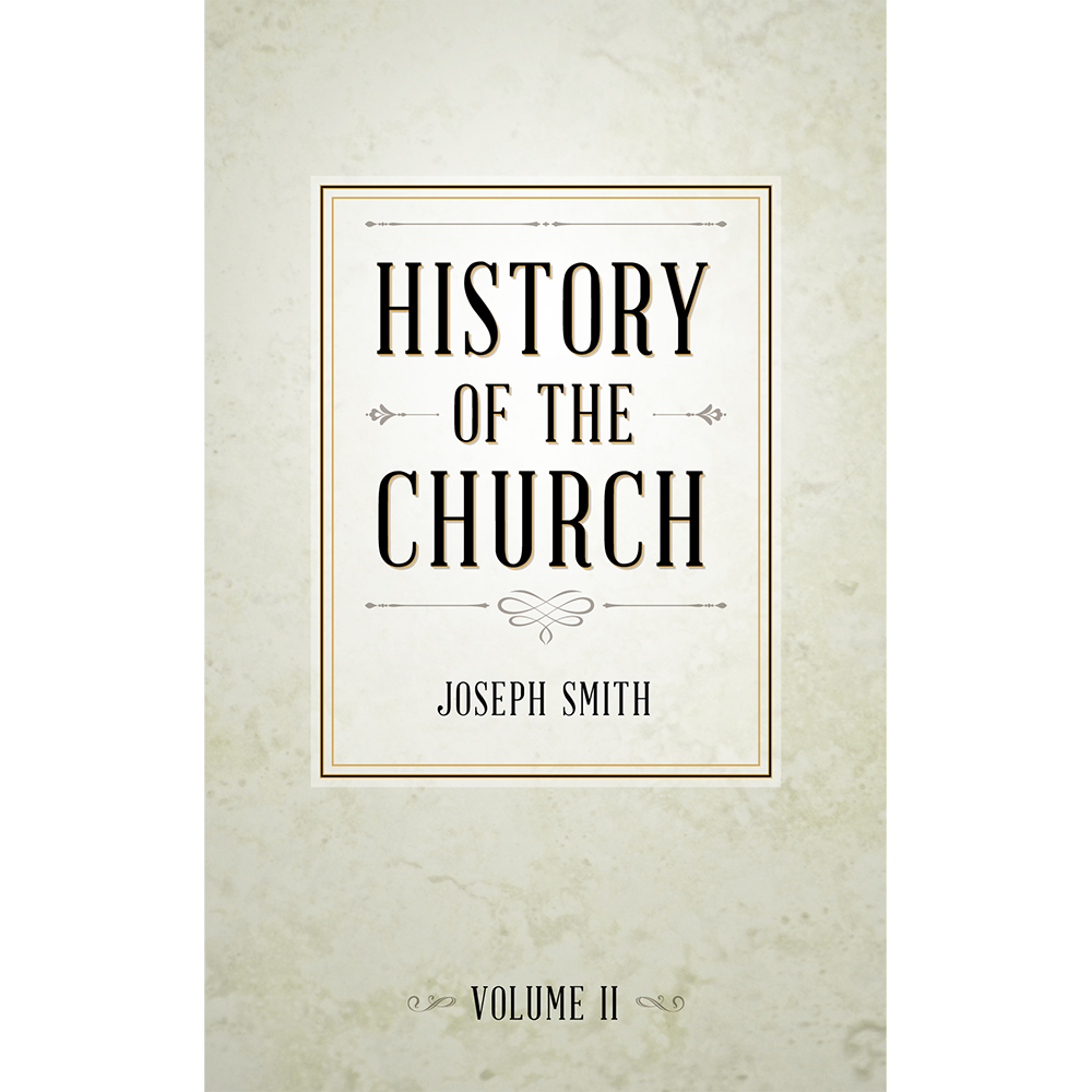 History of The Church of Jesus Christ of Latter-day Saints, Volume 2