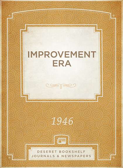 Improvement Era, 1946